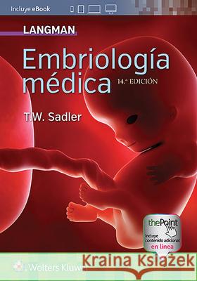 Langman. Embriología Médica Sadler, T. W. 9788417602116 Lippincott Williams & Wilkins - książka