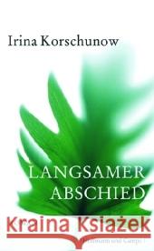 Langsamer Abschied : Roman Korschunow, Irina   9783455039986 Hoffmann und Campe - książka