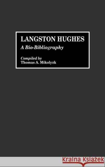 Langston Hughes Thomas A. Mikolyzk 9780313268953 Greenwood Press - książka