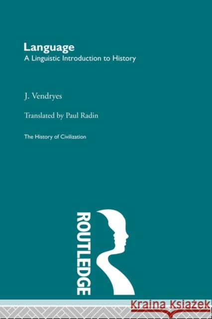 Language: A Linguistic Introduction to History J. Vendryes   9780415487528 Taylor & Francis - książka