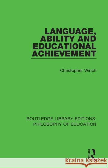 Language, Ability and Educational Achievement WINCH 9781138693319  - książka