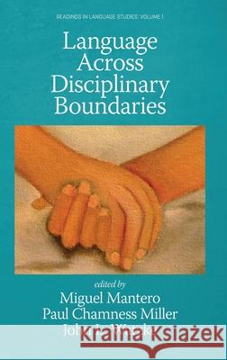 Language Across Disciplinary Boundaries Miguel Mantero Paul Chamnes John L. Watzke 9781648027543 Information Age Publishing - książka