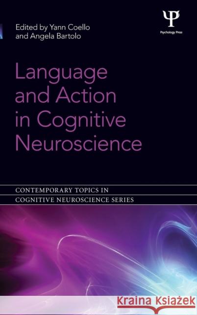 Language and Action in Cognitive Neuroscience Yann Coello 9781848720824  - książka