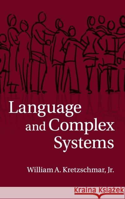 Language and Complex Systems William A Kretzschmar Jr 9781107100459 CAMBRIDGE UNIVERSITY PRESS - książka