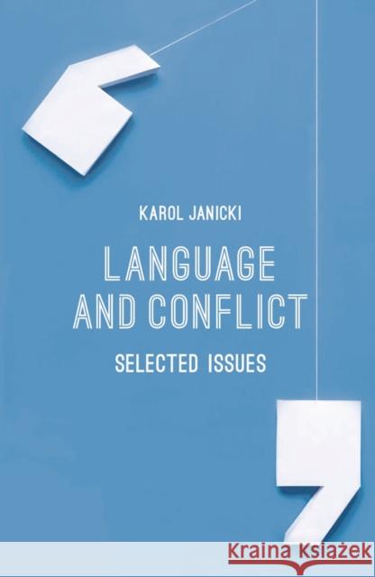 Language and Conflict: Selected Issues Karol Janicki 9781137381408 Palgrave MacMillan - książka