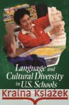 Language and Cultural Diversity in U.S. Schools: Democratic Principles in Action Osborn, Terry a. 9780275982027 Praeger Publishers