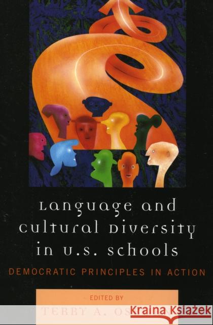 Language and Cultural Diversity in U.S. Schools: Democratic Principles in Action Osborn, Terry a. 9781578866175 Rowman & Littlefield Education - książka