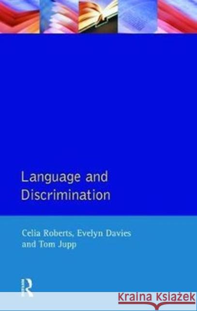 Language and Discrimination Celia Roberts 9781138464728 Routledge - książka