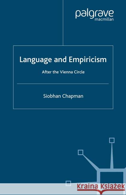 Language and Empiricism: After the Vienna Circle Chapman, S. 9781349357185 Palgrave Macmillan - książka