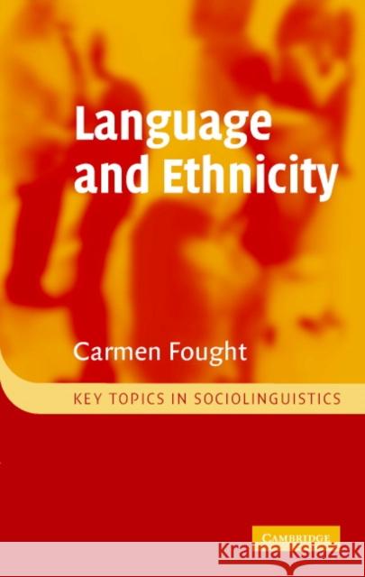 Language and Ethnicity Carmen Fought 9780521848435 Cambridge University Press - książka