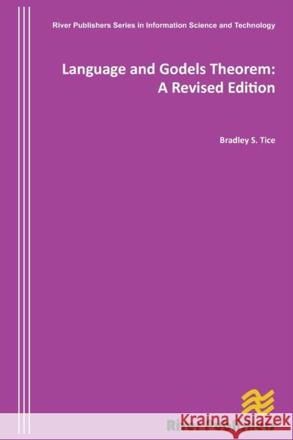Language and Godels Theorem: A Revised Edition Tice, Bradley S. 9788792329110 River Publishers - książka
