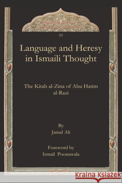 Language and Heresy in Ismaili Thought: The Kitab al-Zina of Abu Hatim al-Razi Ismail Poonawala, Jamal Ali 9781593337810 Gorgias Press - książka