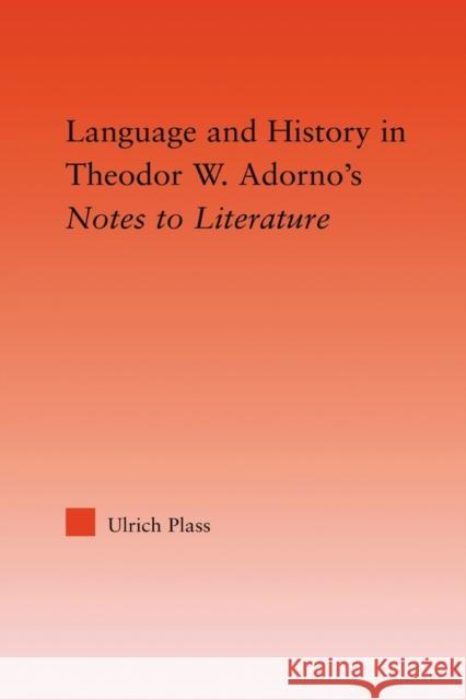 Language and History in Adorno's Notes to Literature Ulrich Plass   9780415535908 Routledge - książka