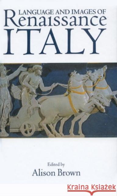 Language and Images of Renaissance Italy  9780198203186 OXFORD UNIVERSITY PRESS - książka