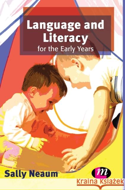 Language and Literacy for the Early Years Sally Neaum 9780857258595 Learning Matters - książka