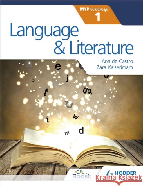 Language and Literature for the IB MYP 1 Ana de Castro 9781471880735 Hodder Education - książka