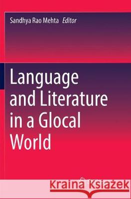 Language and Literature in a Glocal World Sandhya Rao Mehta 9789811341601 Springer - książka