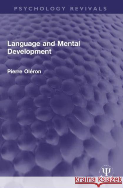 Language and Mental Development Pierre Ol?ron Raymond P. Lorion 9781032013541 Routledge - książka