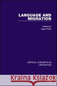 Language and Migration Ingrid Piller 9781138847057 Routledge - książka