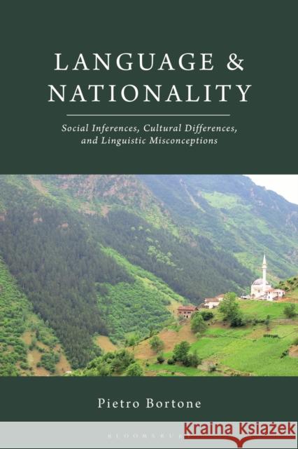 Language and Nationality: Social Inferences, Cultural Differences, and Linguistic Misconceptions Bortone, Pietro 9781350071636 Bloomsbury Academic - książka