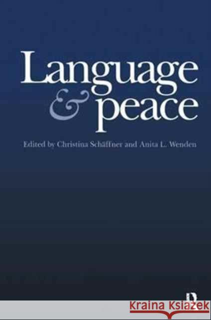 Language and Peace Christina Schaffne Anita L. Wenden  9781138163683 Routledge - książka