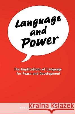 Language and Power. The Implications of Language for Peace and Development Brock-Utne, Birgit 9789987080328 Mkuki Na Nyota Publishers - książka