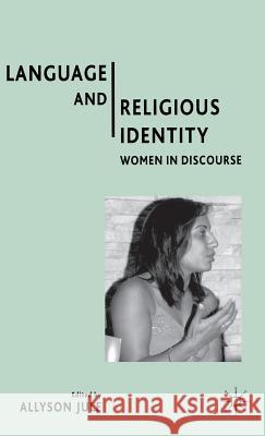 Language and Religious Identity: Women in Discourse Jule, Allyson 9780230517295 Palgrave MacMillan - książka