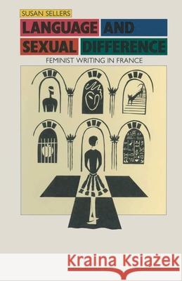 Language and Sexual Difference: Feminist Writing in France Sellers, Susan 9780333449448  - książka