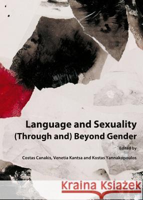 Language and Sexuality (Through And) Beyond Gender Canakis, Costas 9781443821469  - książka