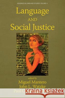 Language and Social Justice Miguel Mantero John L. Watzke Paul Chamnes 9781648027628 Information Age Publishing - książka