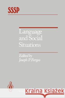 Language and Social Situations Joseph P. Forgas 9781461295525 Springer - książka