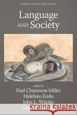 Language and Society Paul Chamness Miller, Hidehiro Endo, John L Watzke 9781648027659 Information Age Publishing - książka