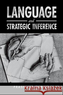 Language and Strategic Inference Prashant Parikh 9781532090066 iUniverse - książka