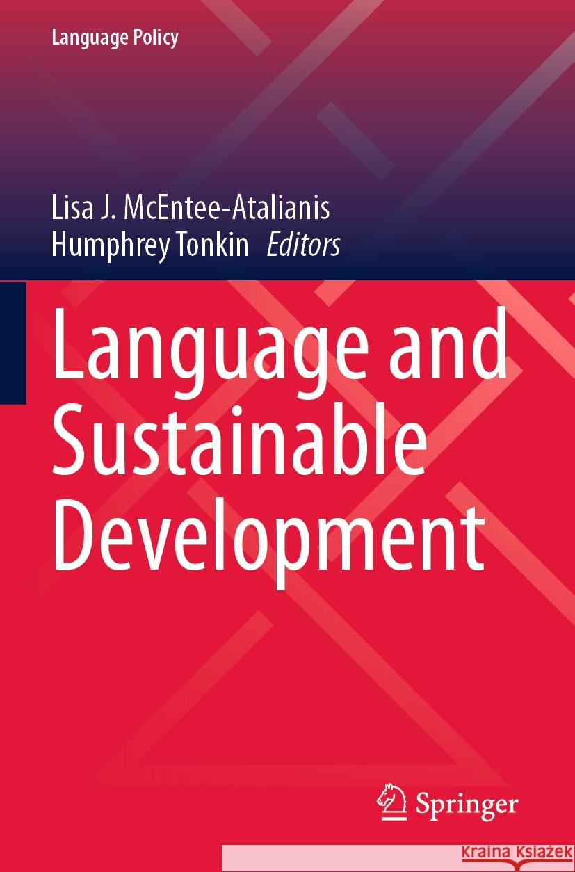 Language and Sustainable Development Lisa J. McEntee-Atalianis Humphrey Tonkin 9783031249204 Springer - książka