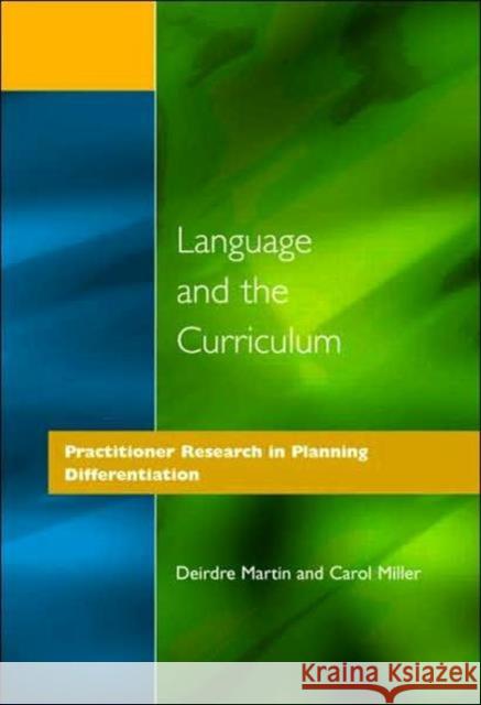 Language and the Curriculum: Practitioner Research in Planning Differentiation Martin, Deirdre 9781853465451 David Fulton Publishers, - książka