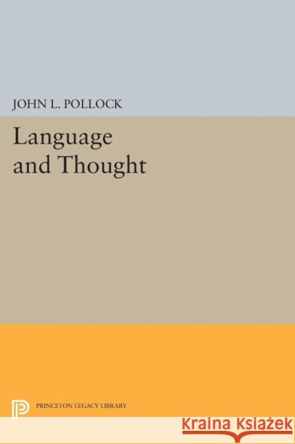 Language and Thought Pollock, Jl 9780691614267 John Wiley & Sons - książka