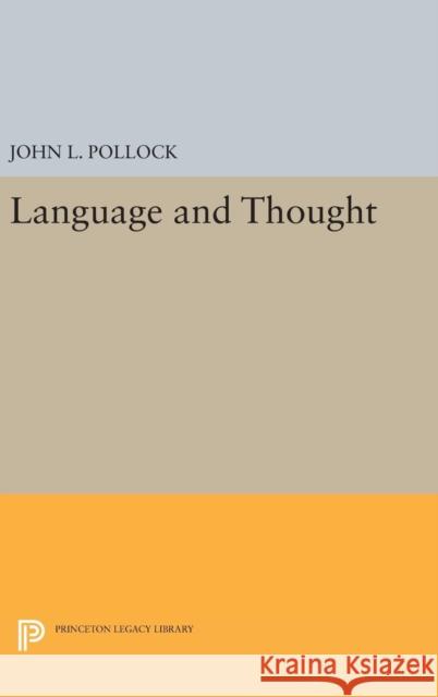 Language and Thought John L. Pollock 9780691641928 Princeton University Press - książka