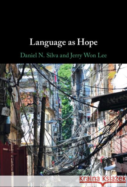 Language as Hope Jerry Won (University of California, Irvine) Lee 9781009306522 Cambridge University Press - książka