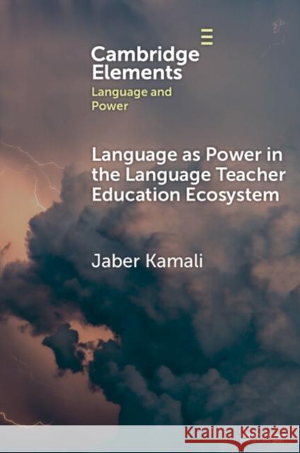Language as Power in the Language Teacher Education Ecosystem Jaber (Ibn Haldun University) Kamali 9781009733809 Cambridge University Press - książka