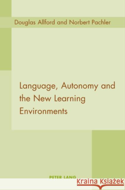 Language, Autonomy and the New Learning Environments  9783039105670 Verlag Peter Lang - książka