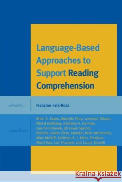 Language-Based Approaches to Support Reading Comprehension Francine Falk-Ross 9781442229877 Rowman & Littlefield Publishers - książka