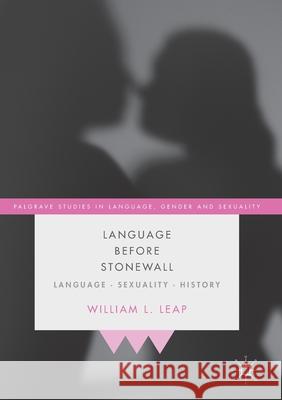 Language Before Stonewall: Language, Sexuality, History William L. Leap 9783030335182 Palgrave MacMillan - książka