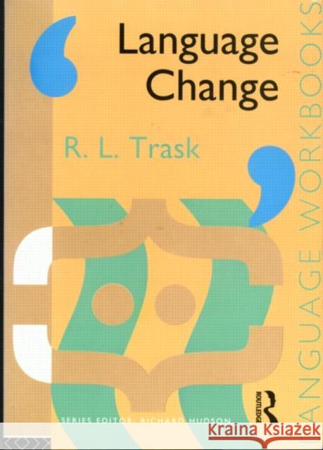 Language Change R. L. Trask 9780415085632 Routledge - książka