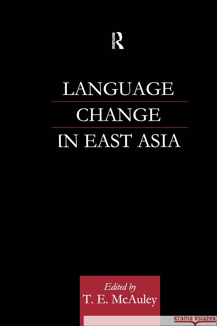 Language Change in East Asia T. E. McAuley 9780700713776 Taylor & Francis - książka