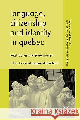 Language, Citizenship and Identity in Quebec Leigh D Oakes 9780230580107  - książka