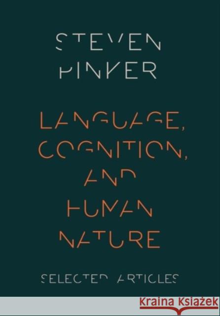 Language, Cognition, and Human Nature Steven Pinker 9780190259280 Oxford University Press, USA - książka