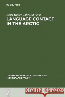 Language Contact in the Arctic Jahr, Ernst Hakon 9783110143355 Mouton de Gruyter - książka