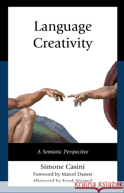 Language Creativity: A Semiotic Perspective Simone Casini Marcel Danesi 9781793634269 Lexington Books - książka