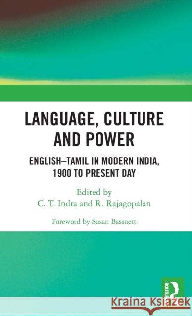 Language, Culture and Power: English-Tamil in Modern India, 1900 to Present Day  9781138289222  - książka