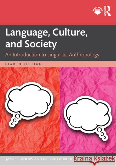 Language, Culture, and Society: An Introduction to Linguistic Anthropology Nobuko (Illinois State University, USA) Adachi 9781032361369 Routledge - książka